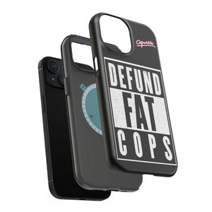 Defund Fat Cops Phone Case