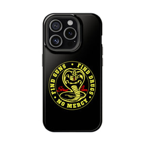 Find Guns, Find Drugs, No Mercy Phone Case