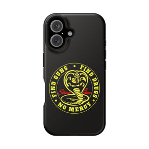 Find Guns, Find Drugs, No Mercy Phone Case