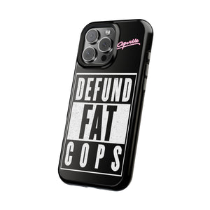 Defund Fat Cops Phone Case