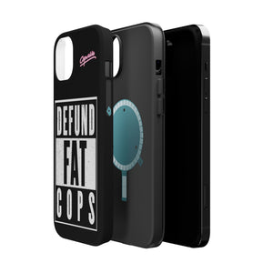 Defund Fat Cops Phone Case