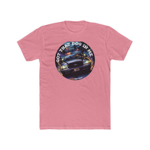 Got That Dog Tee