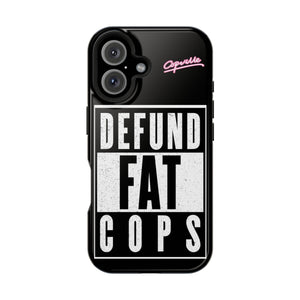 Defund Fat Cops Phone Case