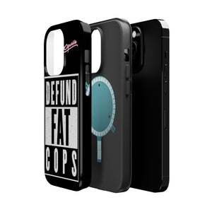 Defund Fat Cops Phone Case