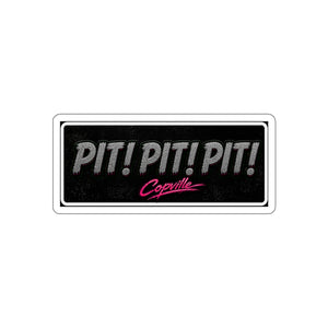 PIT! PIT! PIT! Die-Cut Sticker — Retro Copville Laptop Decal