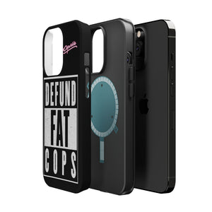 Defund Fat Cops Phone Case