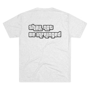 Shall Not Be Infringed Tri-Blend Tee