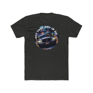 Got That Dog Tee