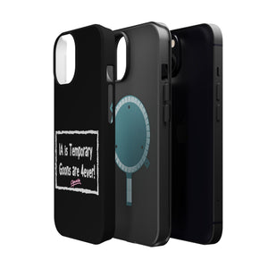 IA is Temporary, Goons are 4ever! Phone Case