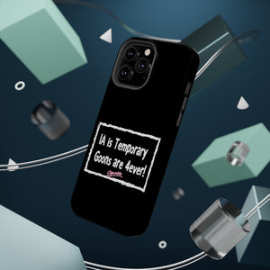 IA is Temporary, Goons are 4ever! Phone Case
