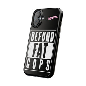 Defund Fat Cops Phone Case