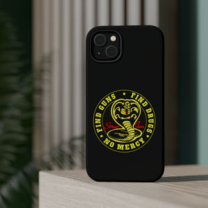 Find Guns, Find Drugs, No Mercy Phone Case