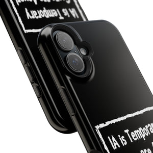 IA is Temporary, Goons are 4ever! Phone Case