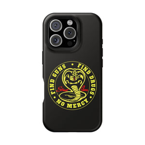 Find Guns, Find Drugs, No Mercy Phone Case