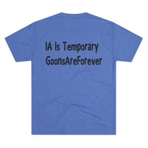 GoonsAreForever Tri-Blend Tee
