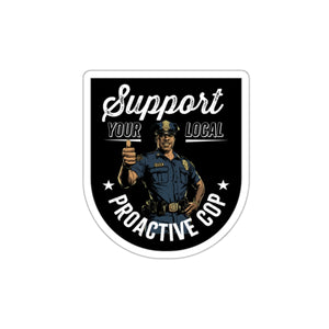 Proactive Cop Die-Cut Stickers