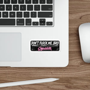 Die-Cut Sticker — “Don’t Flock Me, Bro” Retro Neon Copville Laptop Sticker