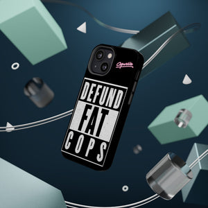 Defund Fat Cops Phone Case