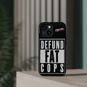 Defund Fat Cops Phone Case