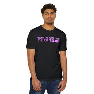 Job Is Dead T Tee