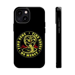 Find Guns, Find Drugs, No Mercy Phone Case
