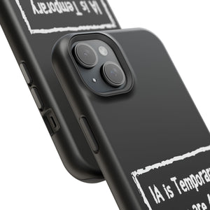 IA is Temporary, Goons are 4ever! Phone Case
