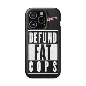 Defund Fat Cops Phone Case