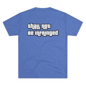 Shall Not Be Infringed Tri-Blend Tee