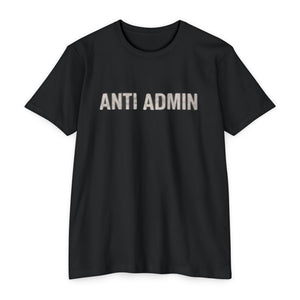T-Shirt — "ANTI ADMIN" Bold Statement Tee