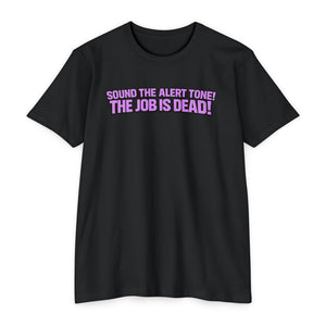Job Is Dead T Tee