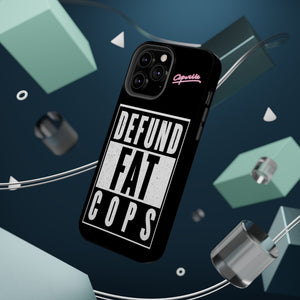 Defund Fat Cops Phone Case