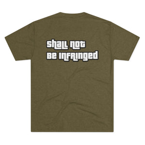Shall Not Be Infringed Tri-Blend Tee