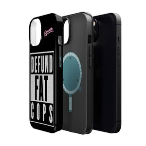 Defund Fat Cops Phone Case