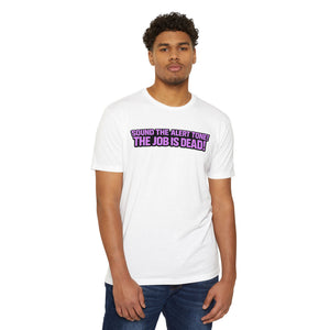 Job Is Dead T Tee