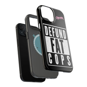 Defund Fat Cops Phone Case
