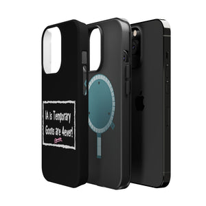 IA is Temporary, Goons are 4ever! Phone Case