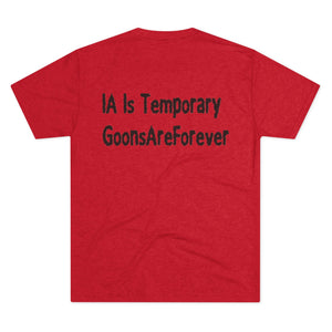 GoonsAreForever Tri-Blend Tee