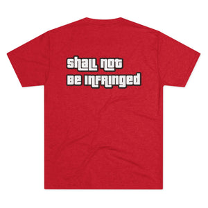 Shall Not Be Infringed Tri-Blend Tee