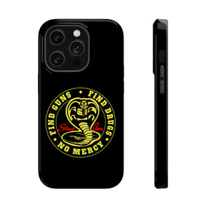 Find Guns, Find Drugs, No Mercy Phone Case