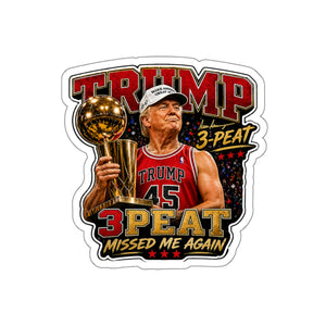 Trump 3-Peat Missed Me Again Die-Cut Sticker