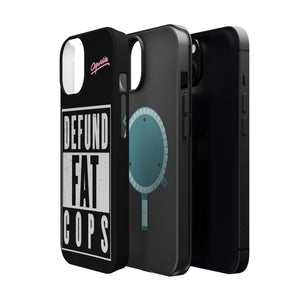 Defund Fat Cops Phone Case