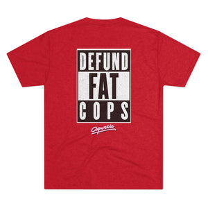 Defund Fat Cops Tri Tri-Blend Tee