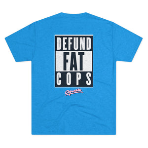 Defund Fat Cops Tri Tri-Blend Tee