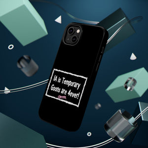 IA is Temporary, Goons are 4ever! Phone Case