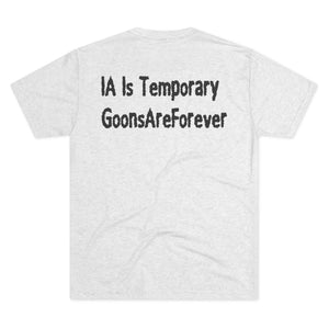 GoonsAreForever Tri-Blend Tee