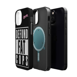 Defund Fat Cops Phone Case