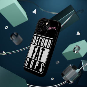 Defund Fat Cops Phone Case