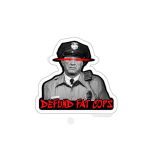 Defund Fat Cops Die-Cut Sticker