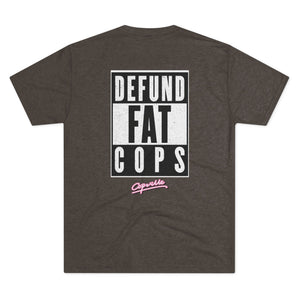 Defund Fat Cops Tri Tri-Blend Tee