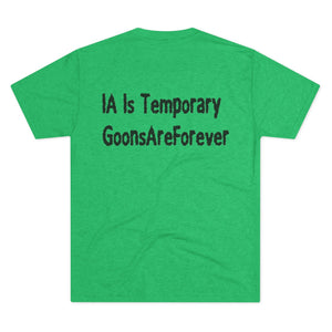 GoonsAreForever Tri-Blend Tee